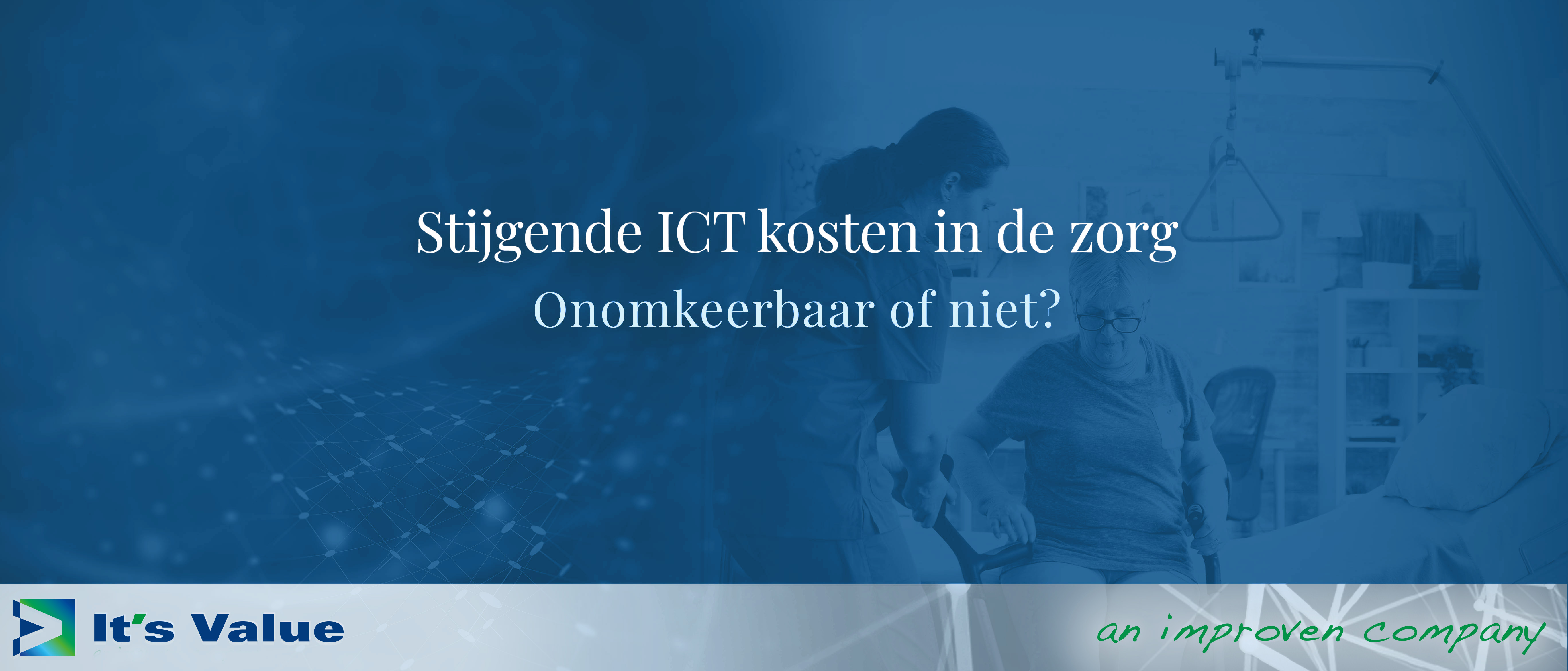 Stijgende ICT kosten in de zorg – Onomkeerbaar of niet?